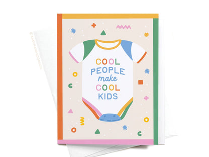 Cool People Make Cool Kids Greeting Card