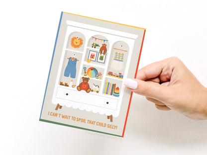 I Can’t Wait To Spoil That Child Silly Greeting Card