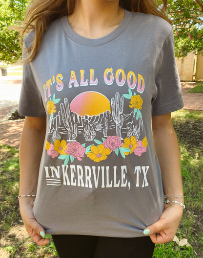 It's All Good in Kerrville, TX Graphic T-Shirt